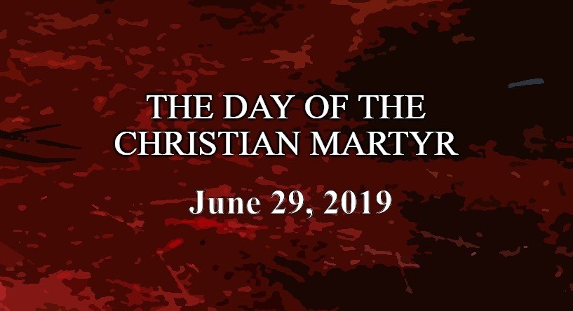 Day of the Christian Martyr, June 29 — we pay homage to those brave souls who committed their lives to Christ regardless of the cost.