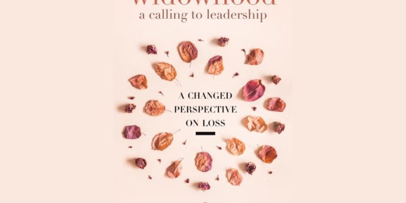 Widowhood: Calling to Leadership empowers widows to walk through the storm of emotions that follows the death of a husband and rise above feelings of loss.