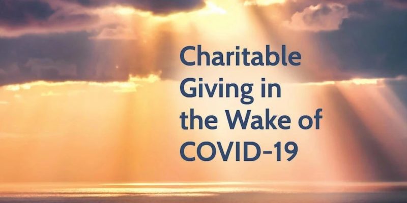 A major new study reveals "an overwhelming majority" of donors don't expect COVID-19 will curtail their charitable giving for the rest of the year.