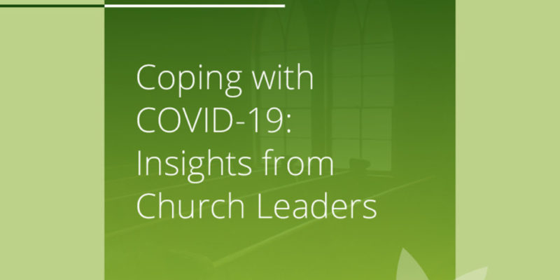 To document the impact of COVID-19 on church life, Ministry Brands released a new report, Coping with COVID-19 - Insights from Church Leaders
