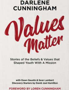 On YWAM's 60th anniversary, Darlene Cunningham has penned Values Matter – Stories of the Beliefs & Values That Shaped Youth With a Mission