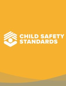 The child safety standards are offered to assist ministries of all kinds as they work to protect children in their care from abuse