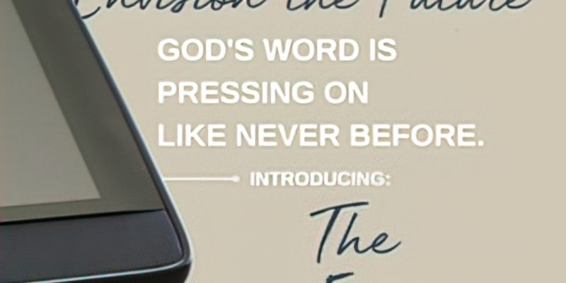 MegaVoice released the Envision Bible, a tablet for visual learners, the deaf, and the hearing impaired so they can experience the Bible.