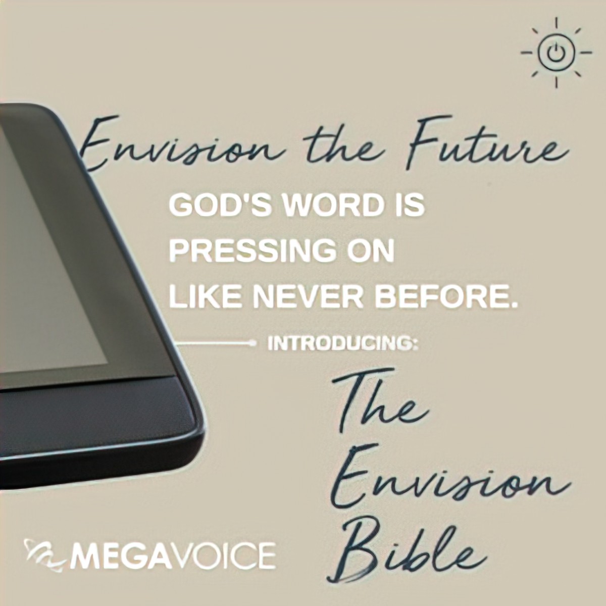 MegaVoice released the Envision Bible, a tablet for visual learners, the deaf, and the hearing impaired so they can experience the Bible.