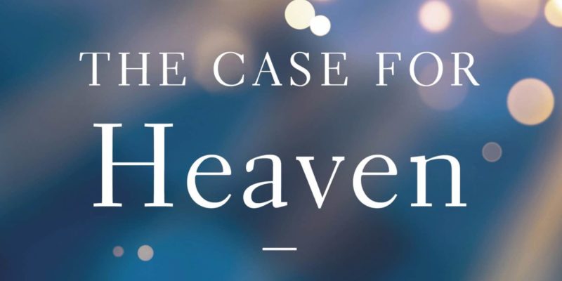 The Case for Heaven: An Evening with Lee Strobel