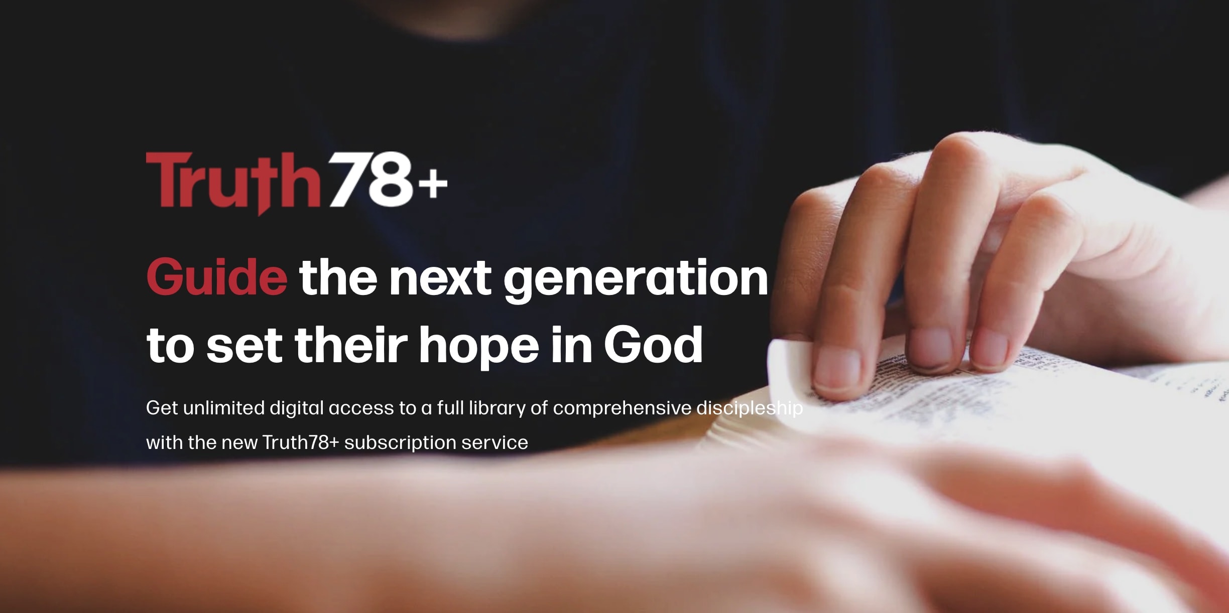Truth78 is launching Truth78+, a new subscription service offering churches digital access to a full library of discipleship resources.