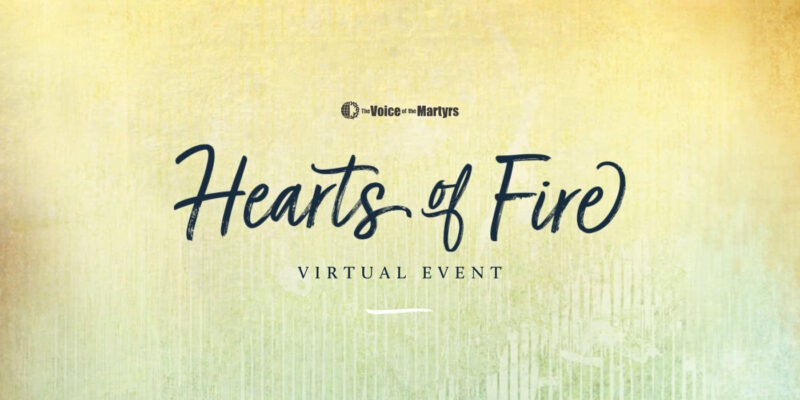 The Hearts of Fire Virtual Event is a free online event designed for churches and individuals to ignite a passion for persecuted Christians.