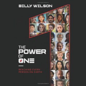  In his book, The Power of One: Reaching Every Person on Earth, Dr. Billy Wilson provides a clear path forward to a new era of evangelism.