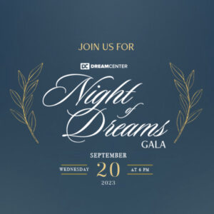 Los Angeles Dream Center to host annual ‘Night of Dreams,’ reflecting on 29 years of service to the community.