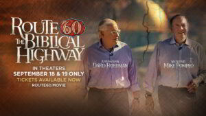 With the success of ROUTE 60: THE BIBLICAL HIGHWAY, two day theatrical release, TBN and Fathom Events announce the extension of the film.