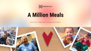 NorthRidge Church is joining forces with FMSC to launch an ambitious initiative—packing 1 Million Meals over three days.