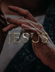 Deaf Missions and Iconic Events Releasing announces the release of the ASL adaptation for the silver screen, JESUS: a Deaf Missions film.