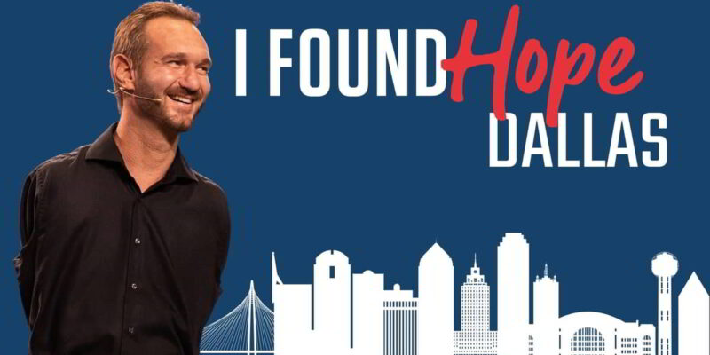 Internationally renowned author and motivational speaker Nick Vujicic is thrilled to announce I Found Hope Dallas