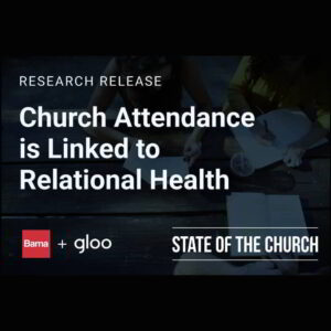 Latest Research Shows Church Attendance Is Linked to Relational Health, Mentorship, and Meaningful Connection