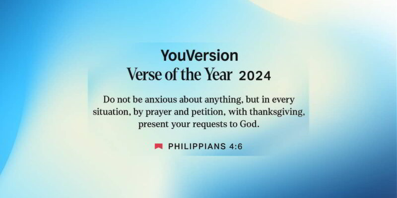 Reflecting this trend, the YouVersion Verse of the Year is seeing more people seek God through His Word and in prayer.