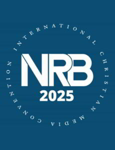 National Religious Broadcasters Association Welcomes Thousands of Christian Communicators to 2025 NRB Convention in Grapevine, Texas