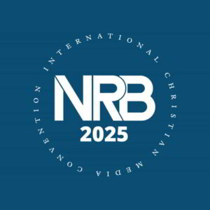 National Religious Broadcasters Association Welcomes Thousands of Christian Communicators to 2025 NRB Convention in Grapevine, Texas