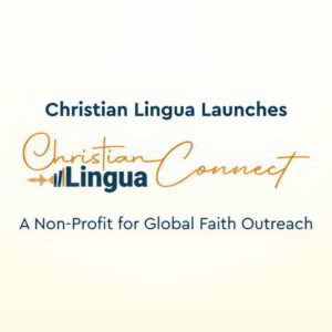 Christian Lingua Connect, a non-profit organization dedicated to advancing global faith outreach by breaking language barriers.