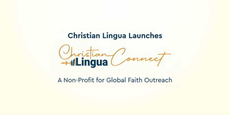 Christian Lingua Connect, a non-profit organization dedicated to advancing global faith outreach by breaking language barriers.